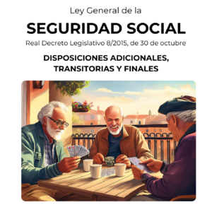 Ley General Seguridad Social. Tomo III. Disposiciones Adicionales, Transitorias y Finales
