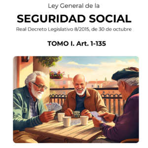 Ley General Seguridad Social. Tomo I. Art. 1-135