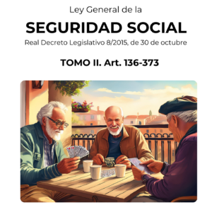 Ley General Seguridad Social. Tomo II. Art. 136-373