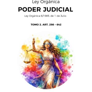 Ley Orgánica del Poder Judicial. Tomo 2
